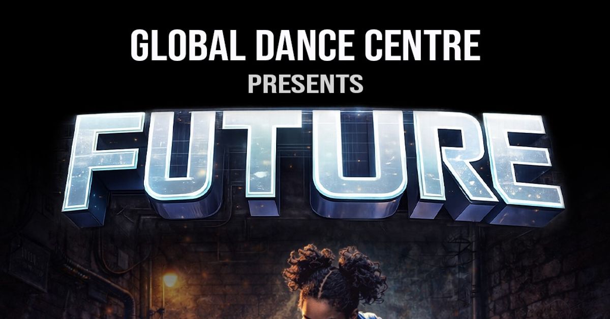 FUTURE — Global Dance Centre